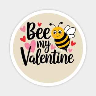 bee my valentine Magnet